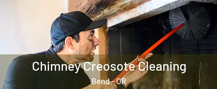  Chimney Creosote Cleaning Bend - OR