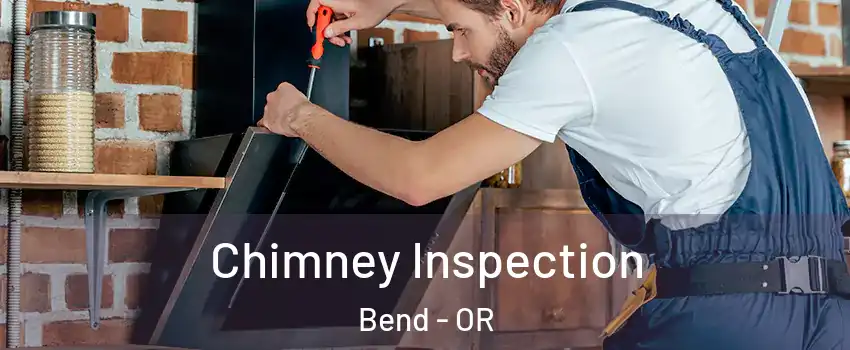  Chimney Inspection Bend - OR