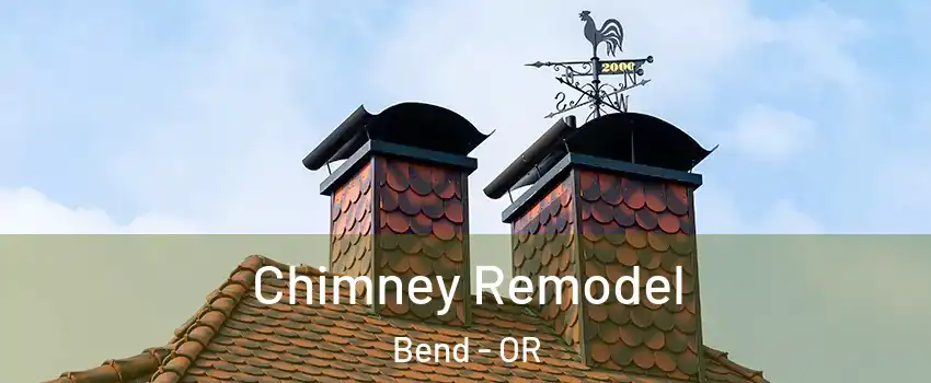  Chimney Remodel Bend - OR