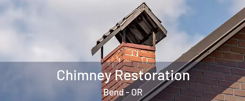  Chimney Restoration Bend - OR