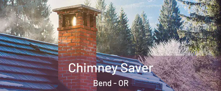  Chimney Saver Bend - OR