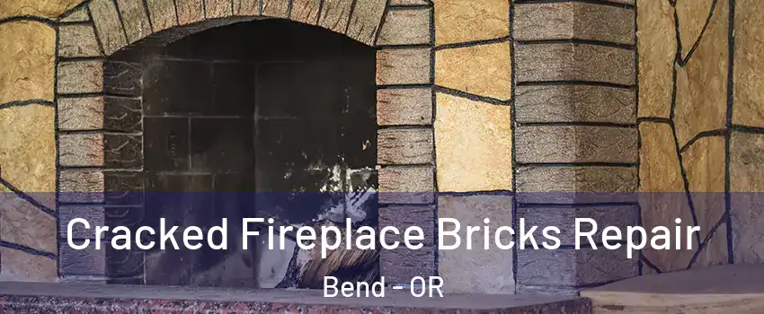  Cracked Fireplace Bricks Repair Bend - OR