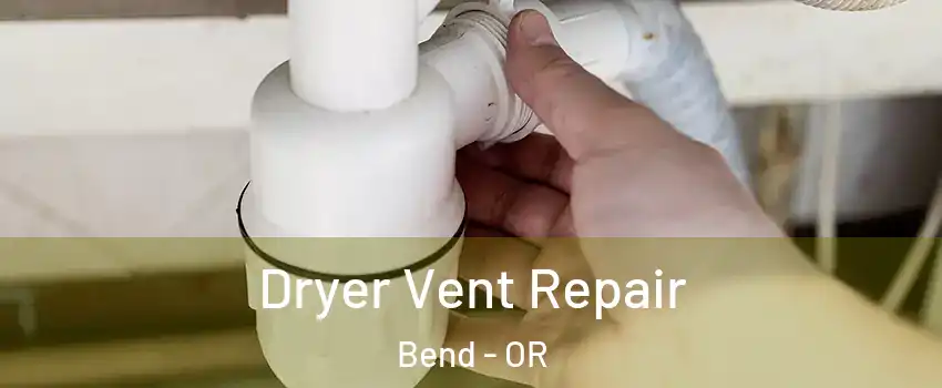  Dryer Vent Repair Bend - OR