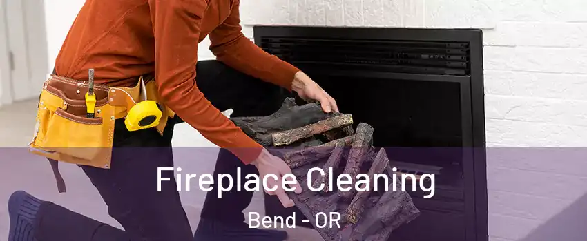 Fireplace Cleaning Bend - OR