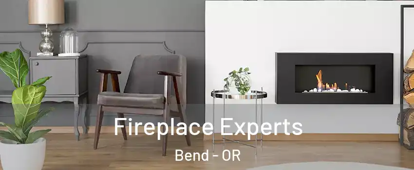  Fireplace Experts Bend - OR