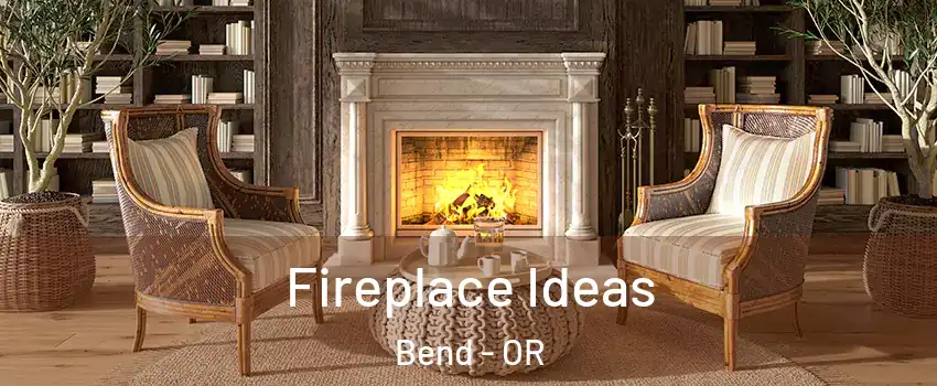  Fireplace Ideas Bend - OR