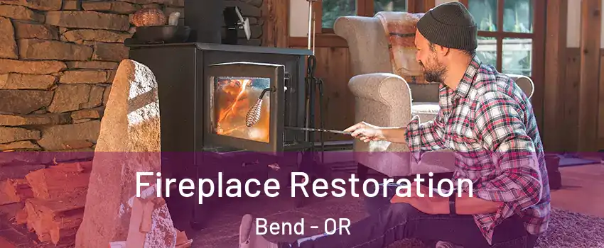  Fireplace Restoration Bend - OR