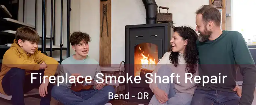  Fireplace Smoke Shaft Repair Bend - OR