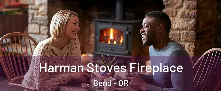  Harman Stoves Fireplace Bend - OR