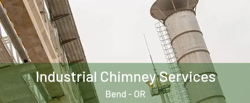  Industrial Chimney Services Bend - OR