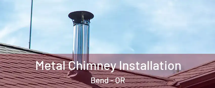  Metal Chimney Installation Bend - OR