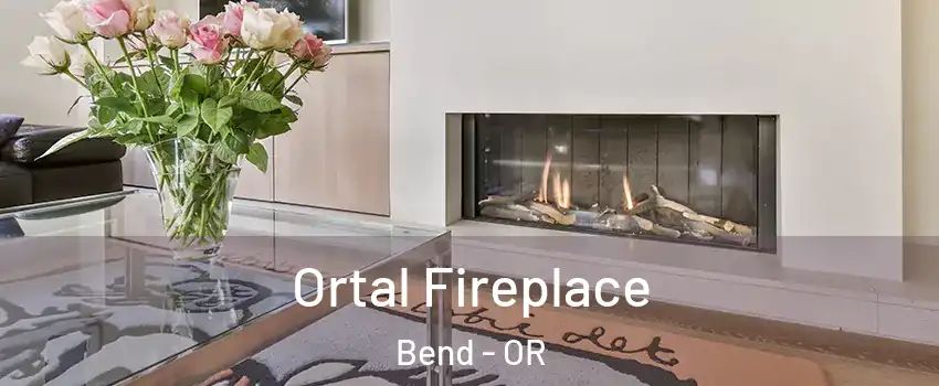  Ortal Fireplace Bend - OR